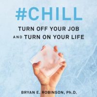 chill-turn-off-your-job-and-turn-on-your-life.jpg
