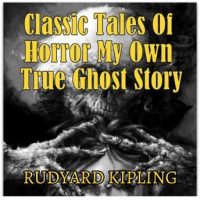 classic-tales-of-horror-my-own-true-ghost-story.jpg