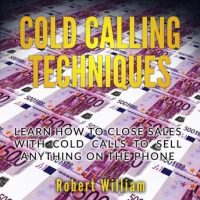 cold-calling-techniques-learn-how-to-close-sales-with-cold-calls-to-sell-anything-on-the-phone.jpg
