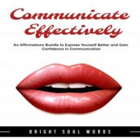 communicate-effectively-an-affirmations-bundle-to-express-yourself-better-and-gain-confidence-in-communication.jpg