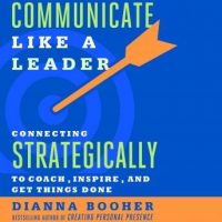 communicate-like-a-leader-connecting-strategically-to-coach-inspire-and-get-things-done.jpg