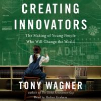 creating-innovators-the-making-of-young-people-who-will-change-the-world.jpg