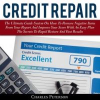 credit-repair-the-ultimate-guide-system-on-how-to-remove-negative-items-from-your-report-and-improve-your-score-with-an-easy-plan-the-secrets-to-rapid-restore-and-fast-results.jpg