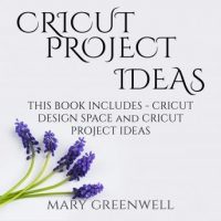 cricut-project-ideas-this-book-includes-cricut-design-space-and-cricut-project-ideas.jpg
