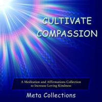 cultivate-compassion-a-meditation-and-affirmations-collection-to-increase-loving-kindness.jpg