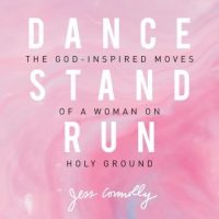dance-stand-run-the-god-inspired-moves-of-a-woman-on-holy-ground.jpg