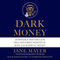 dark-money-the-hidden-history-of-the-billionaires-behind-the-rise-of-the-radical-right.jpg
