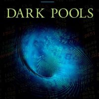 dark-pools-the-rise-of-the-machine-traders-and-the-rigging-of-the-u-s-stock-market.jpg