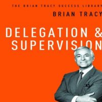 delegation-and-supervision-the-brian-tracy-success-library.jpg
