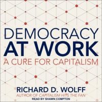 democracy-at-work-a-cure-for-capitalism.jpg