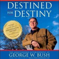 destined-for-destiny-the-unauthorized-autobiography-of-george-w-bush.jpg