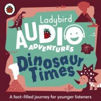 dinosaur-times-ladybird-audio-adventures.jpg