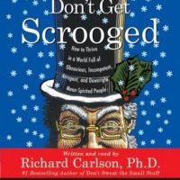 dont-get-scrooged-how-to-survive-and-thrive-in-a-world-ful.jpg