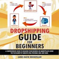 dropshipping-guide-for-beginners-a-comprehensive-guide-to-building-your-business-on-marketplaces-using-the-fulfillment-by-amazon-fba-program-ebay-and-sears.jpg