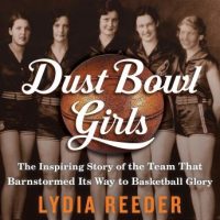 dust-bowl-girls-the-inspiring-story-of-the-team-that-barnstormed-its-way-to-basketball-glory.jpg