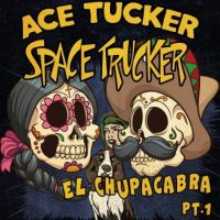 el-chupacabra-part-1-an-ace-tucker-space-trucker-adventure.jpg