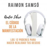 el-codigo-de-la-manifestacion-los-12-poderes-para-hacer-realidad-tus-deseos.jpg