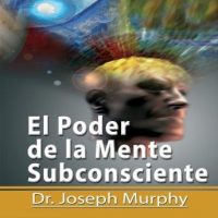 el-poder-de-la-mente-subconsciente-the-power-of-the-subconscious-mind-spanish-edition.jpg