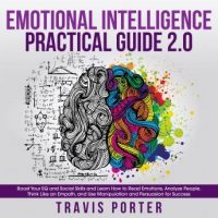 emotional-intelligence-practical-guide-2-0-boost-your-eq-and-social-skills-and-learn-how-to-read-emotions-read-emotions-think-like-an-empath-and-use-manipulation-and-persuasion-for-success.jpg
