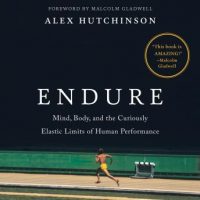 endure-mind-body-and-the-curiously-elastic-limits-of-human-performance.jpg