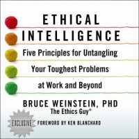 ethical-intelligence-five-principles-for-untangling-your-toughest-problems-at-work-and-beyond.jpg