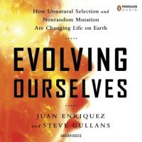 evolving-ourselves-how-unnatural-selection-and-nonrandom-mutation-are-changing-life-on-earth.jpg