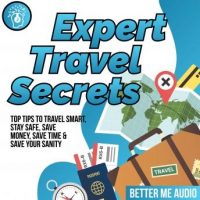 expert-travel-secrets-top-tips-to-travel-smart-stay-safe-save-money-save-time-save-your-sanity.jpg