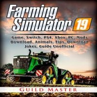 farming-simulator-19-game-switch-ps4-xbox-pc-mods-download-animals-tips-download-jokes-guide-unofficial.jpg
