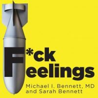 fck-feelings-one-shrinks-practical-advice-for-managing-all-lifes-impossible-problems.jpg