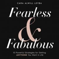 fearless-fabulous-10-powerful-strategies-for-getting-anything-you-want-in-life.jpg