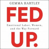 fed-up-emotional-labor-women-and-the-way-forward.jpg