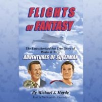 flights-of-fantasy-the-unauthorized-but-true-story-of-radio-tvs-adventures-of-superman.jpg
