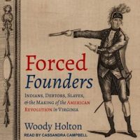 forced-founders-indians-debtors-slaves-and-the-making-of-the-american-revolution-in-virginia.jpg