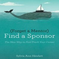 forget-a-mentor-find-a-sponsor-the-new-way-to-fast-track-your-career.jpg