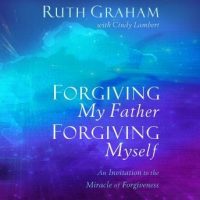 forgiving-my-father-forgiving-myself-an-invitation-to-the-miracle-of-forgiveness.jpg