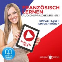 franzosisch-lernen-einfach-lesen-einfach-horen-paralleltext-audio-sprachkurs-nr-1-der-franzosisch-easy-reader-easy-audio-sprachkurs.jpg
