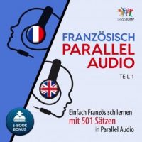 franzosisch-parallel-audio-einfach-franzosisch-lernen-mit-501-satzen-in-parallel-audio-teil-1.jpg