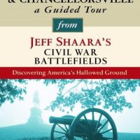 fredericksburg-and-chancellorsville-a-guided-tour-from-jeff-shaaras-civil-war-battlefields-what-happened-why-it-matters-and-what-to-see.jpg