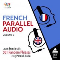 french-parallel-audio-learn-french-with-501-random-phrases-using-parallel-audio-volume-2.jpg
