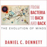 from-bacteria-to-bach-and-back-the-evolution-of-minds.jpg