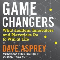 game-changers-what-leaders-innovators-and-mavericks-do-to-win-at-life.jpg