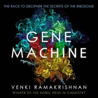 gene-machine-the-race-to-decipher-the-secrets-of-the-ribosome.jpg