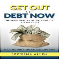 get-out-of-debt-now-through-practical-and-biblical-techniques.jpg