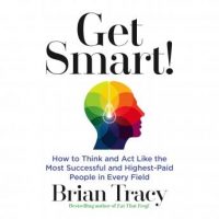 get-smart-how-to-think-and-act-like-the-most-successful-and-highest-paid-people-in-every-field.jpg
