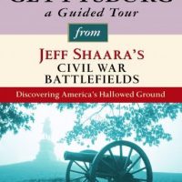 gettysburg-a-guided-tour-from-jeff-shaaras-civil-war-battlefields-what-happened-why-it-matters-and-what-to-see.jpg