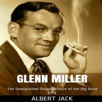 glenn-miller-the-unexplained-disappearance-of-the-big-band-king.jpg