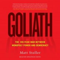 goliath-the-100-year-war-between-monopoly-power-and-democracy.jpg