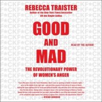 good-and-mad-the-revolutionary-power-of-womens-anger.jpg