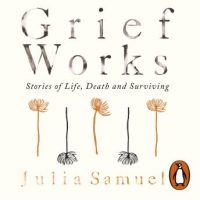 grief-works-stories-of-life-death-and-surviving.jpg
