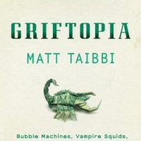 griftopia-bubble-machines-vampire-squids-and-the-long-con-that-is-breaking-america.jpg